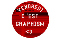 Vendredi c’est Graphism’